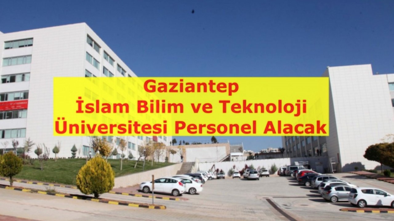 Gaziantep İslam Bilim ve Teknoloji Üniversitesi (GİBTU) 25 Sözleşmeli Personel Alıyor! KPSS 60 ve En az Lise