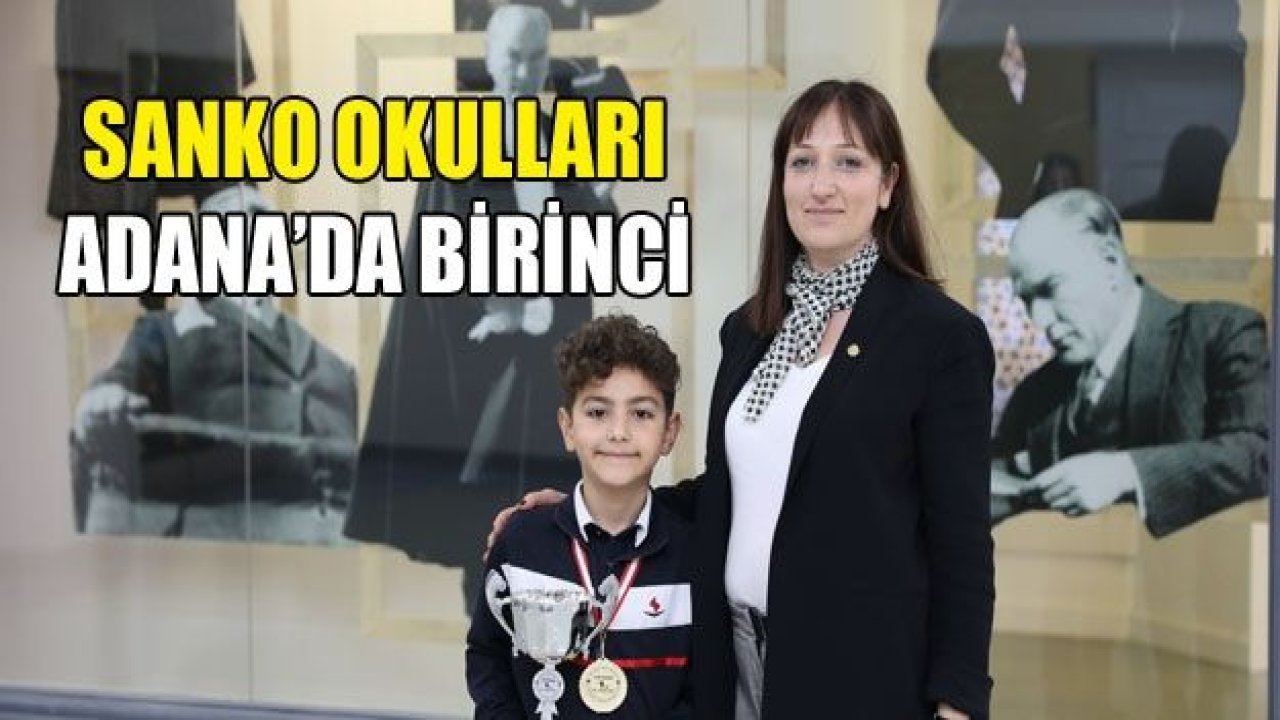 SANKO okulları Adana’da birinci oldu