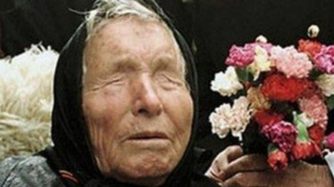 Kör kahin Baba Vanga yine bildi: 2022 için kehaneti doğru çıktı