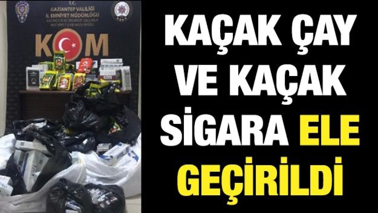 KAÇAK ÇAY VE KAÇAK SİGARA ELE GEÇİRİLDİ