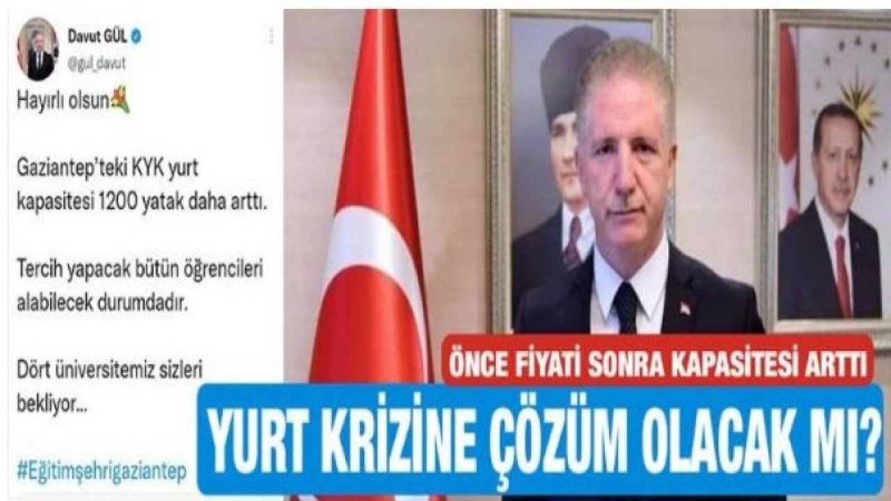 Gaziantep Valisi Gül'den YKS Sonuçları Sonrası Paylaşım: 'Gaziantep’teki KYK yurt kapasitesi 1200 yatak daha arttı.' Öğrenciler Ve Veliler Sordu Gaziantep'te Devlet Yurtları Ne kadar?