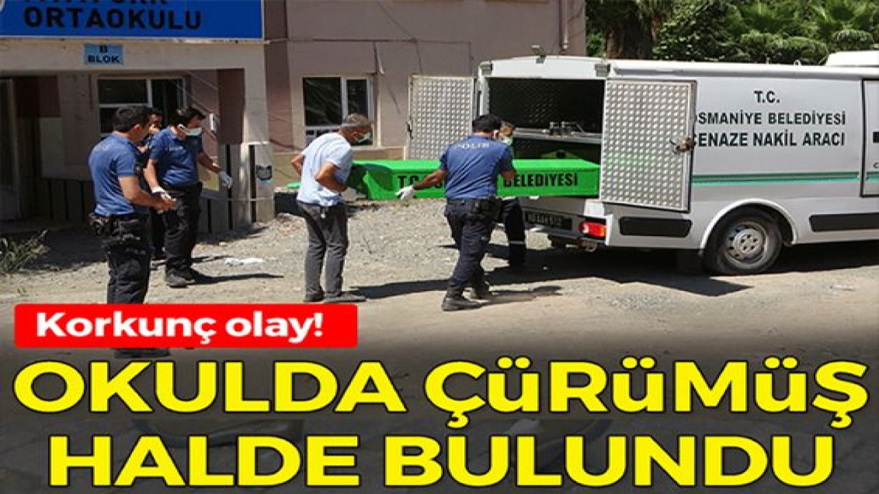 Korkunç olay! Okul tuvaletinde çürümüş ceset bulundu