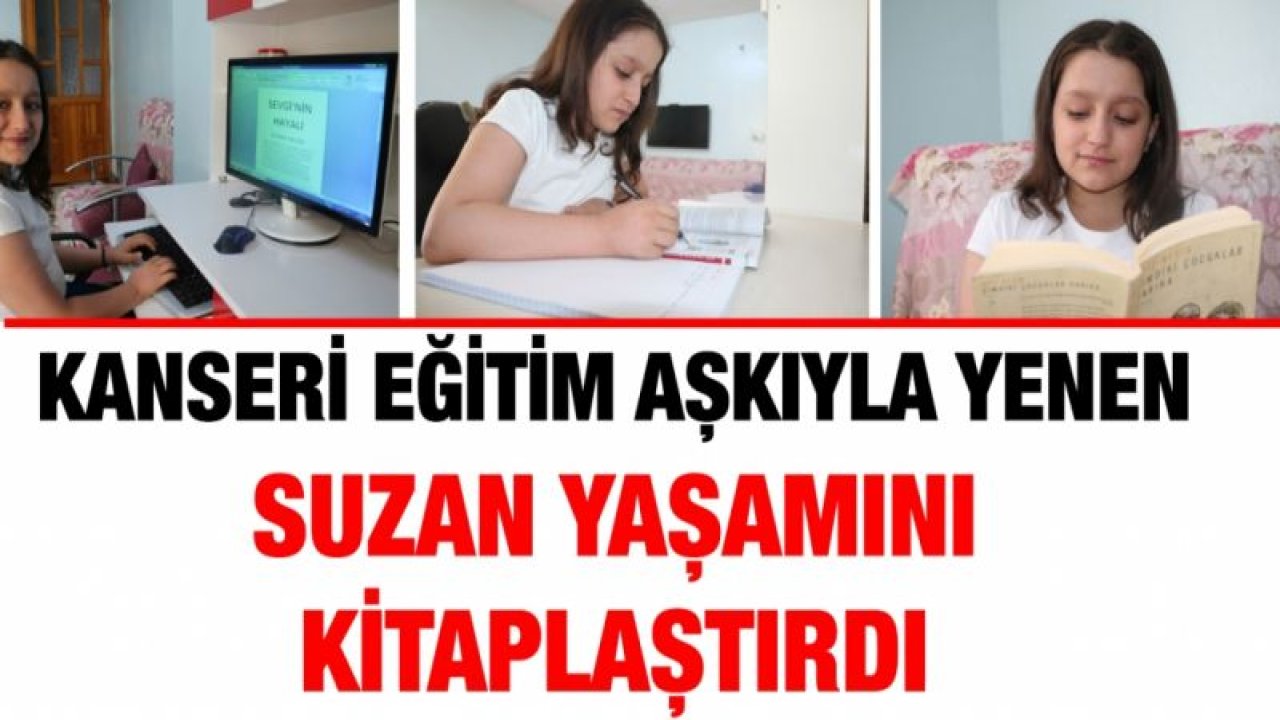 Kanseri eğitim aşkıyla yenen Suzan yaşamını kitaplaştırdı