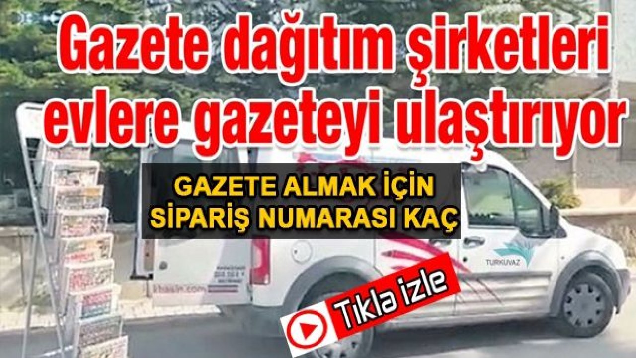 Gazete dağıtım şirketleri evlere gazeteyi ulaştırıyor