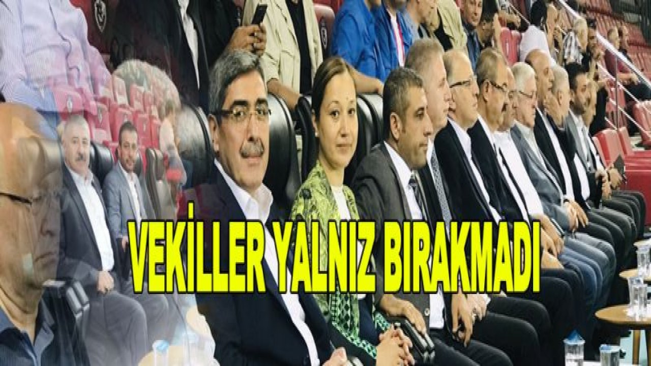 Vekiller yalnız bırakmadı