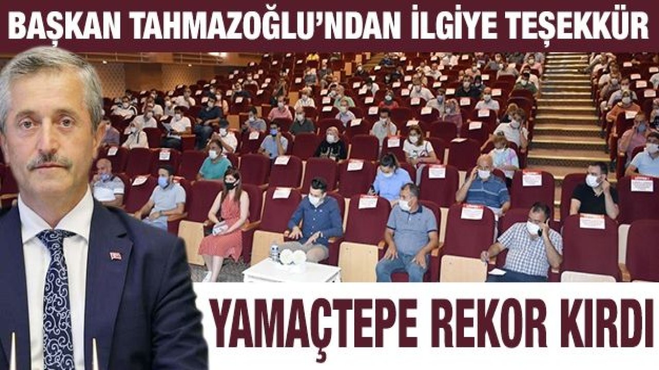 Başkan Tahmazoğlu’ndan ilgiye teşekkür...  Yamaçtepe rekor kırdı