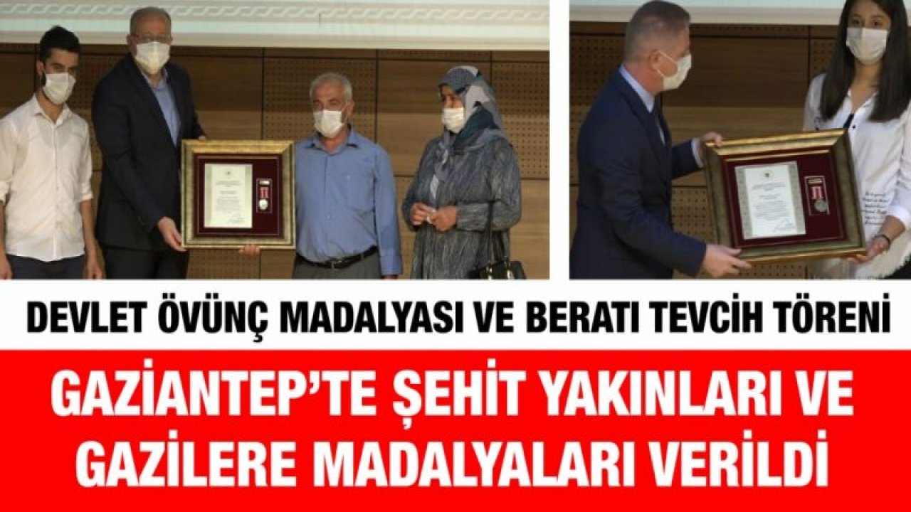 Gaziantep’te şehit yakınları ve gazilere madalyaları verildi