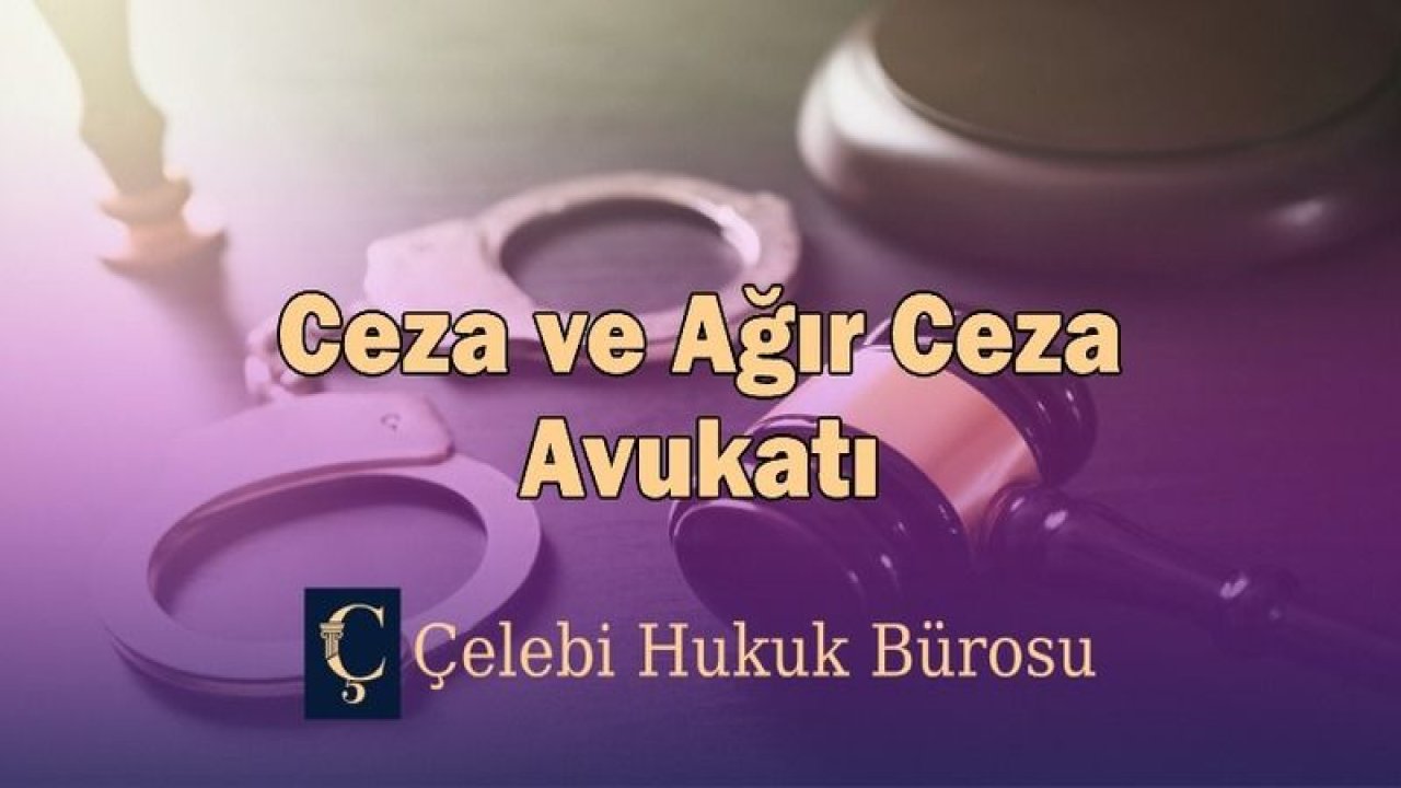 Ceza Avukatı İle Ceza Davası Nasıl Açılır?