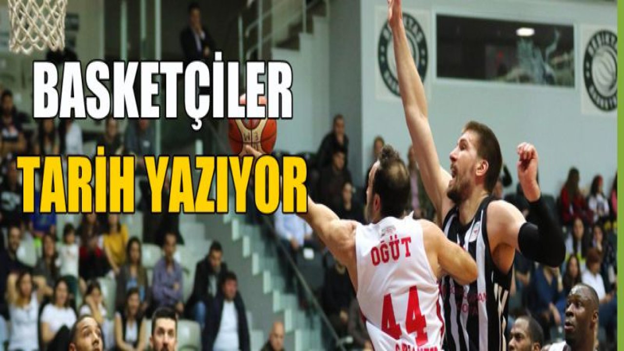 GAZİANTEP BASKET TARİH YAZIYOR