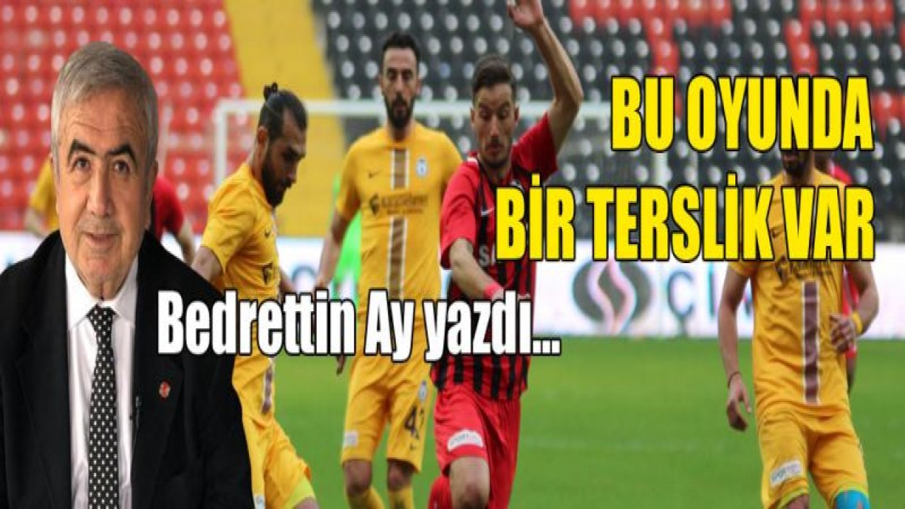 BU OYUNDA BİR TERSLİK VAR'¦!