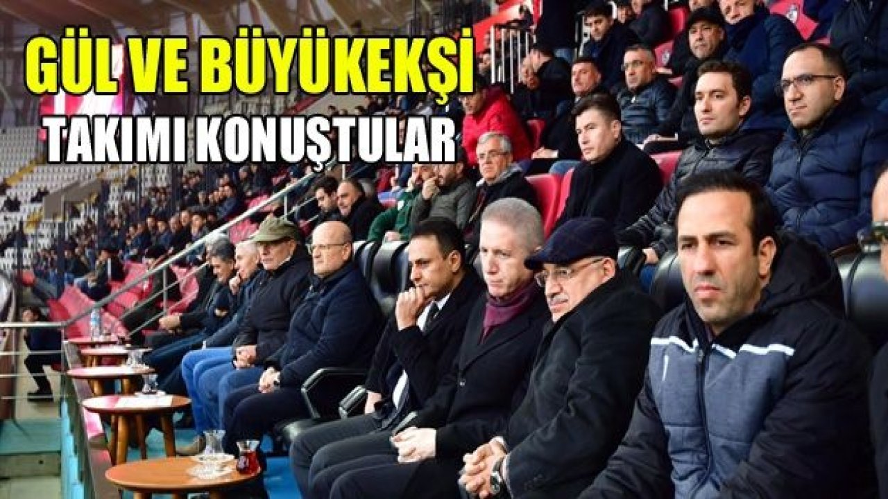 Vali Gül ve Büyükekşi takımı konuştular