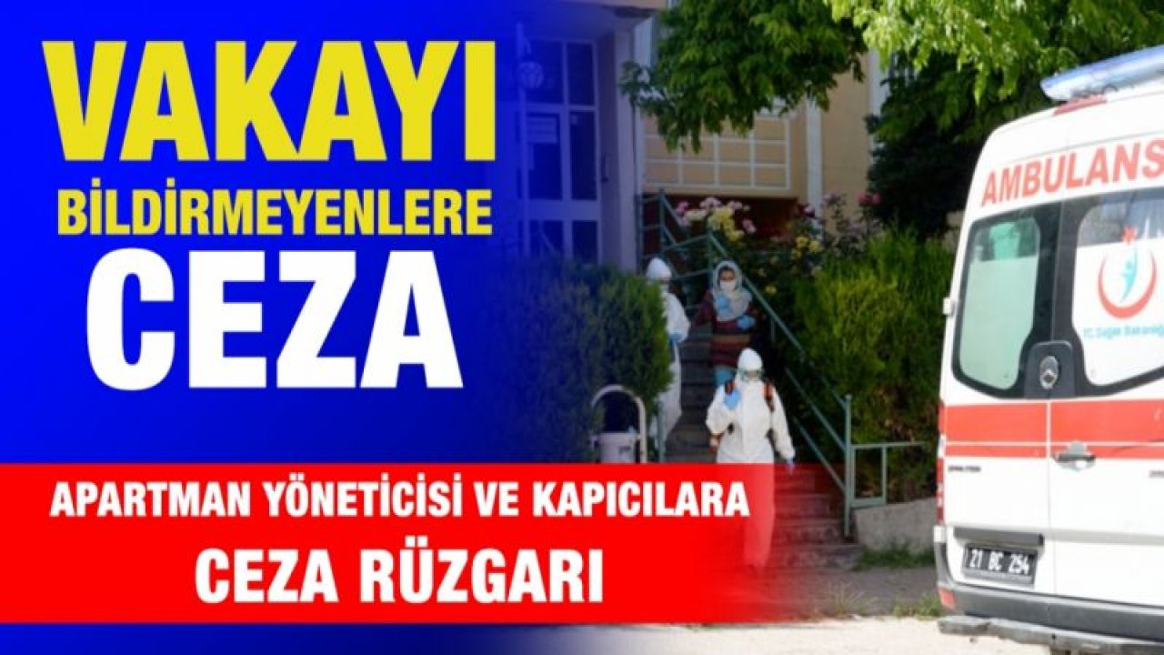 Vakayı bildirmeyenlere ceza... Apartman yöneticisi ve kapıcılara ceza rüzgarı