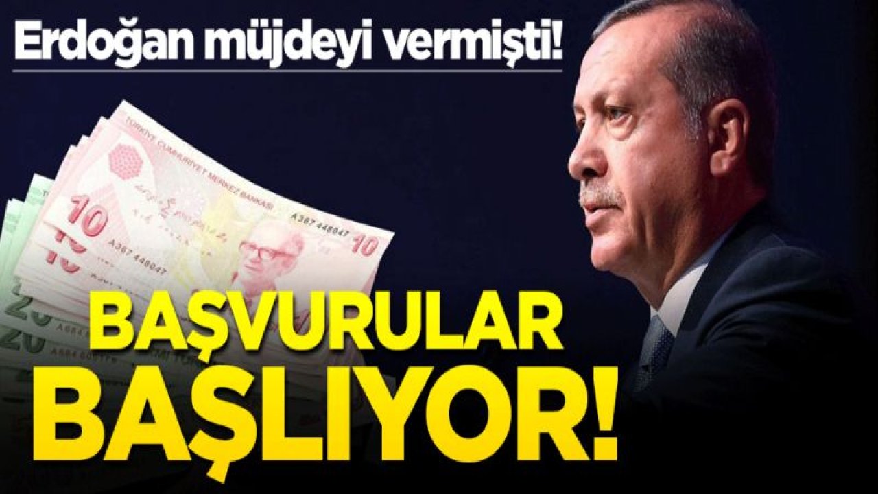 Cumhurbaşkanı Erdoğan müjdeyi vermişti! Başvurular e-devlet'ten yapılacak