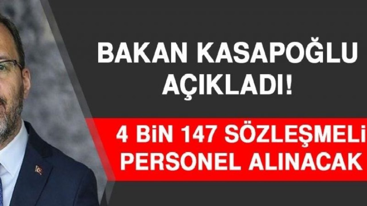 Personel alımı müjdesi: 4 bin 147 sözleşmeli personel alınacak Bakan Kasapoğlu duyurdu! Başvurular 10 Eylül'de başlıyor... Şartlar Neler?