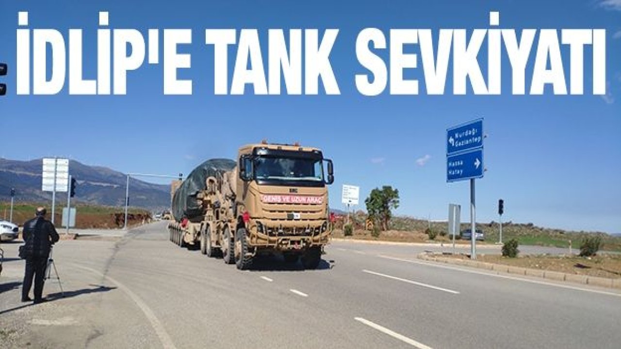 İdlip'e tank sevkiyatı