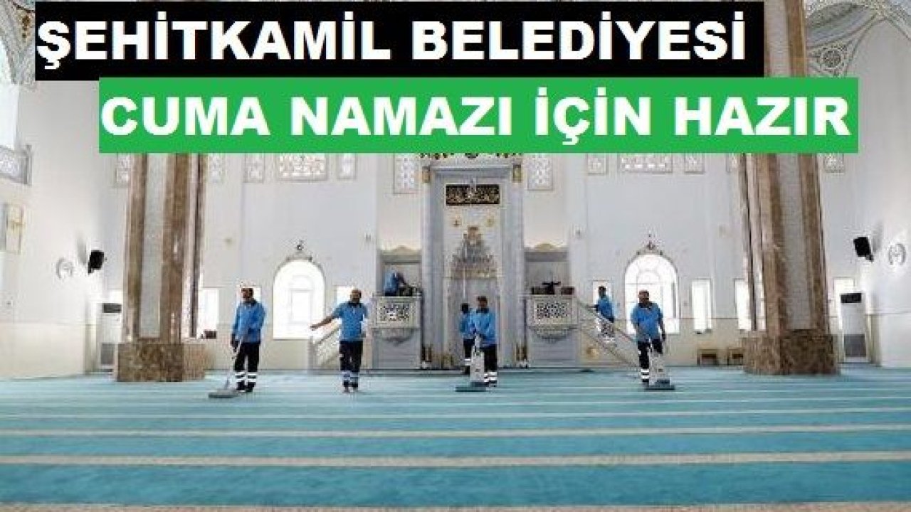 Şehitkamil Belediyesi 'Cuma Namazı'na Hazırlandı