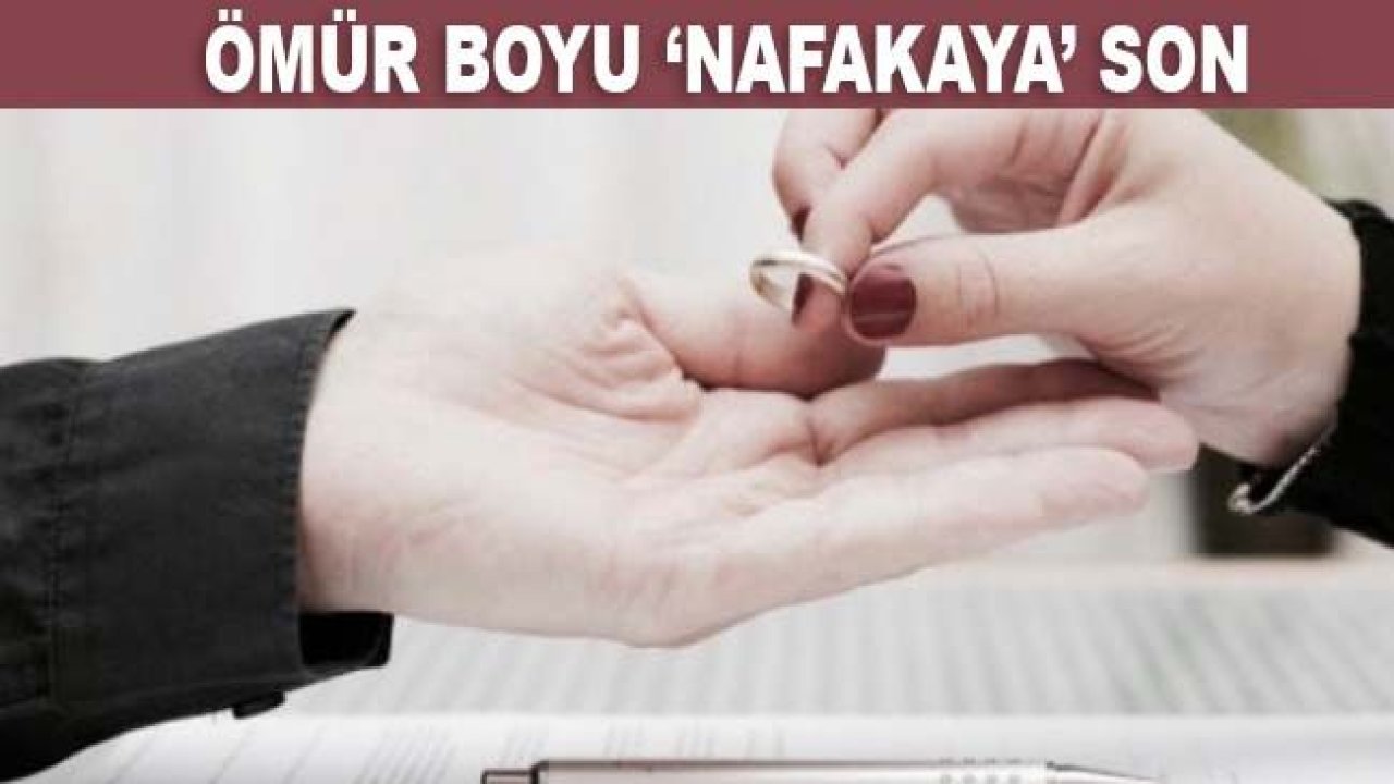 Ömür boyu nafakaya son