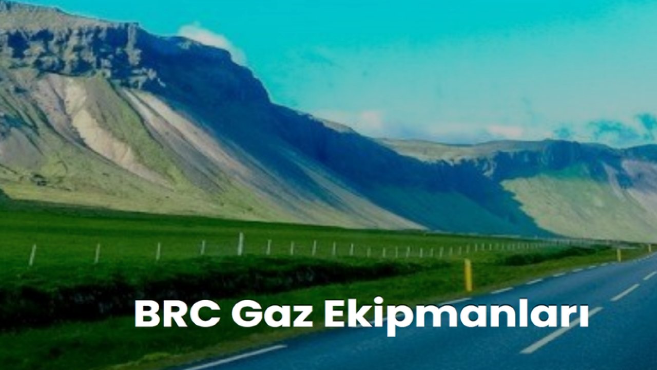 BRC Türkiye Otogaz Sistemleri ve Özellikleri