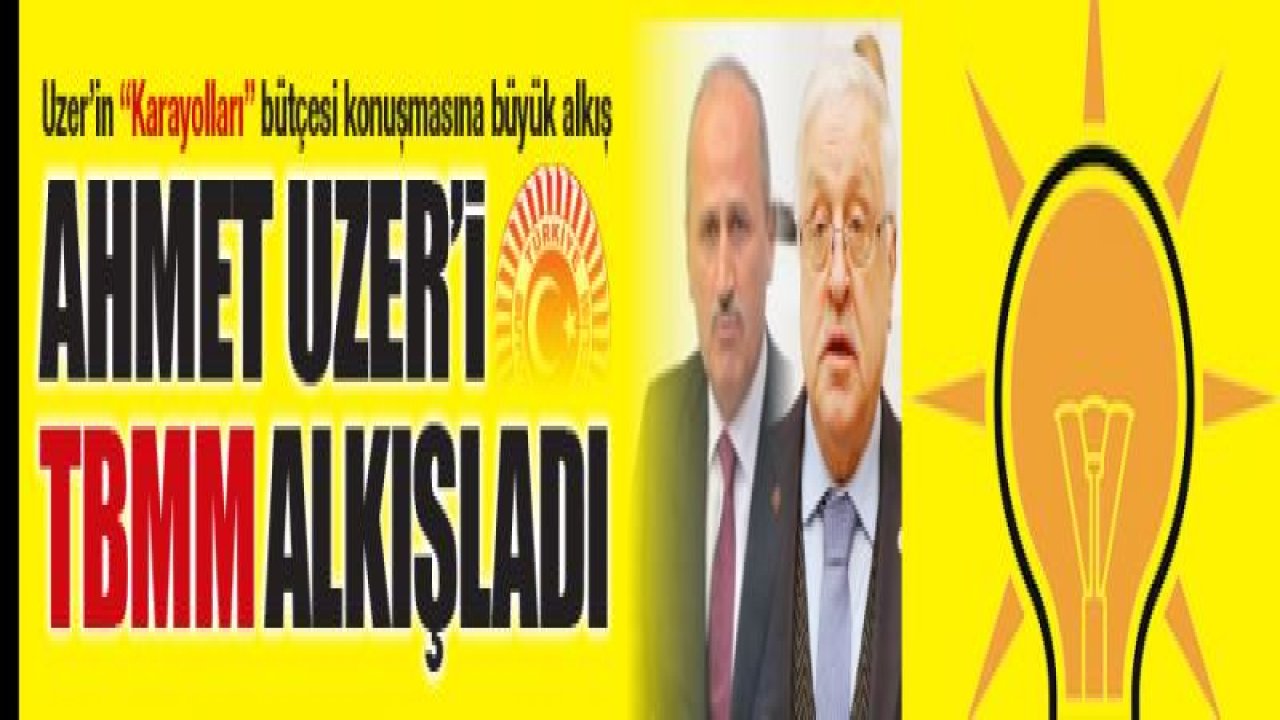 Ahmet Uzer'i TBMM alkışladı