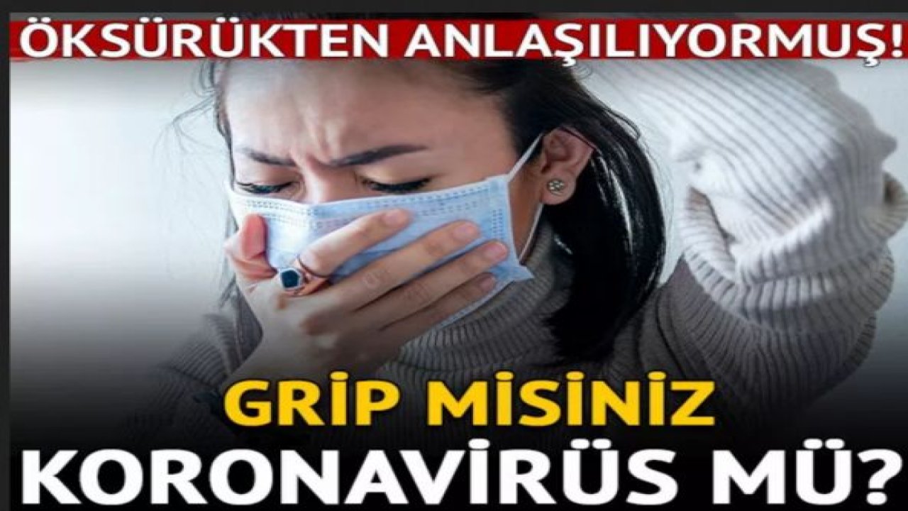 Koronavirüs öksürüğü ile grip öksürüğü nasıl ayırt edilir?