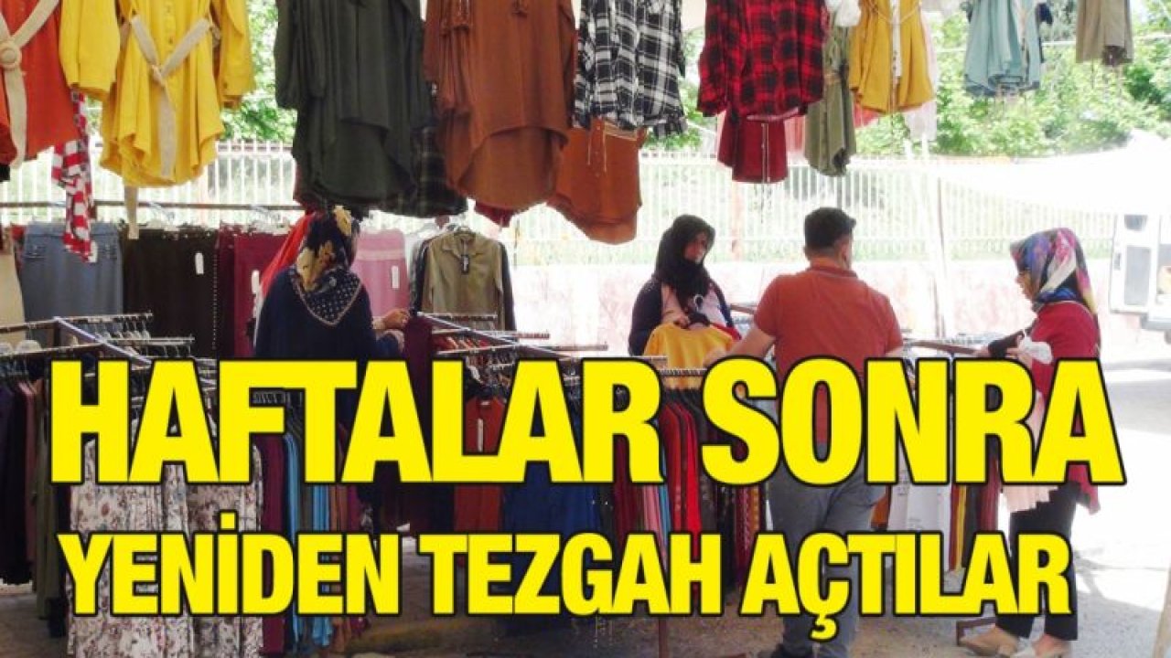 Haftalar sonra yeniden tezgah açtılar