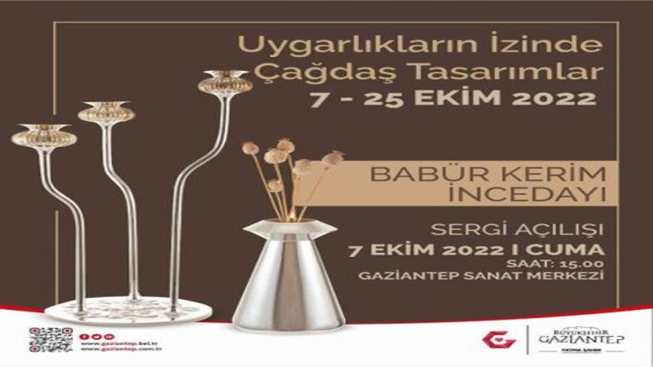 Gaziantep’te uygarlıkların izinde çağdaş tasarımlar sergisi