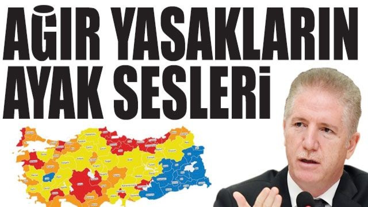 AĞIR YASAKLARIN AYAK SESLERİ