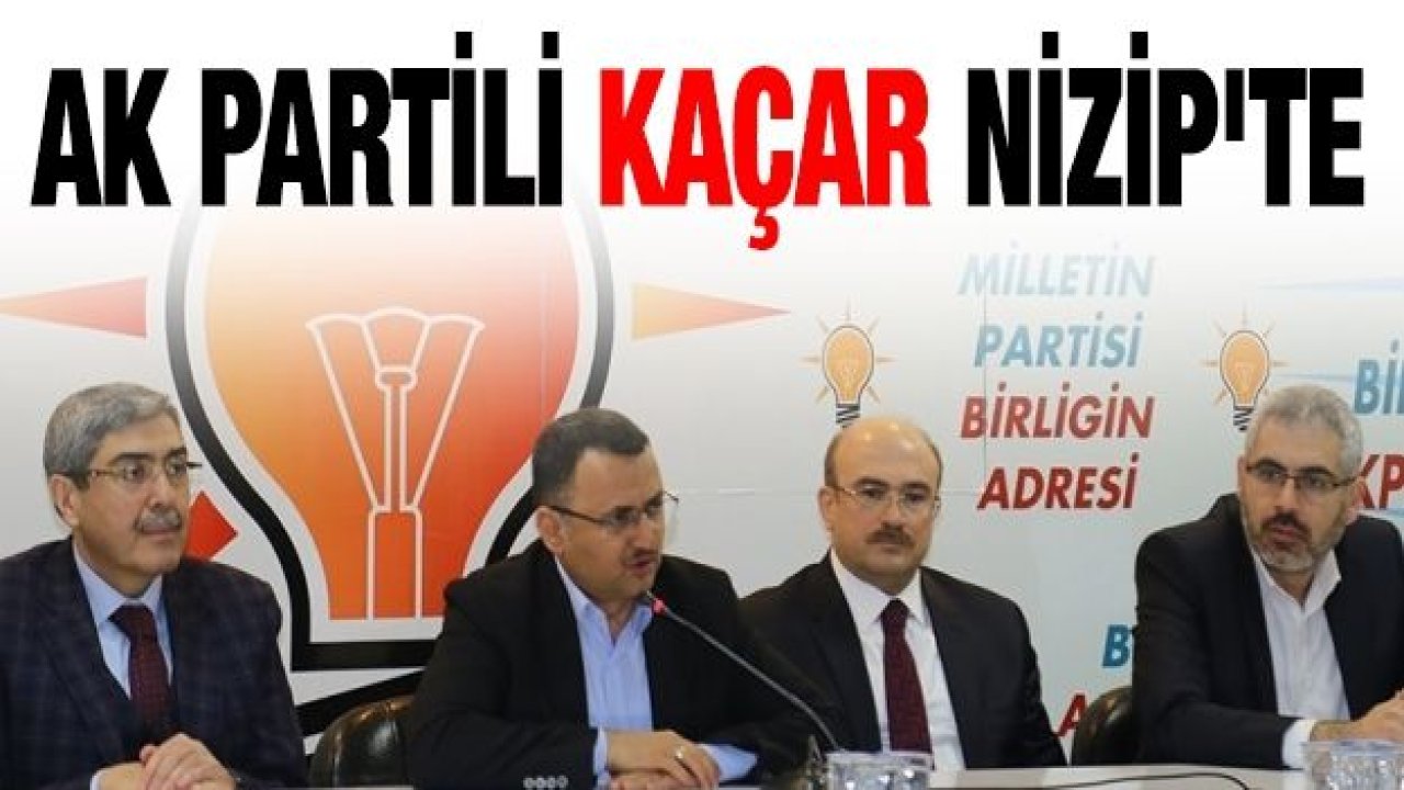 AK Partili Kaçar Nizip'te