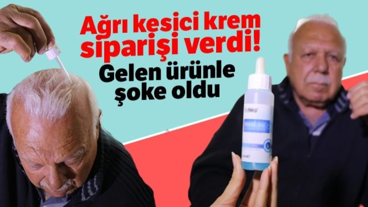 Ağrı kesici krem siparişi verdi saç çıkartan su geldi