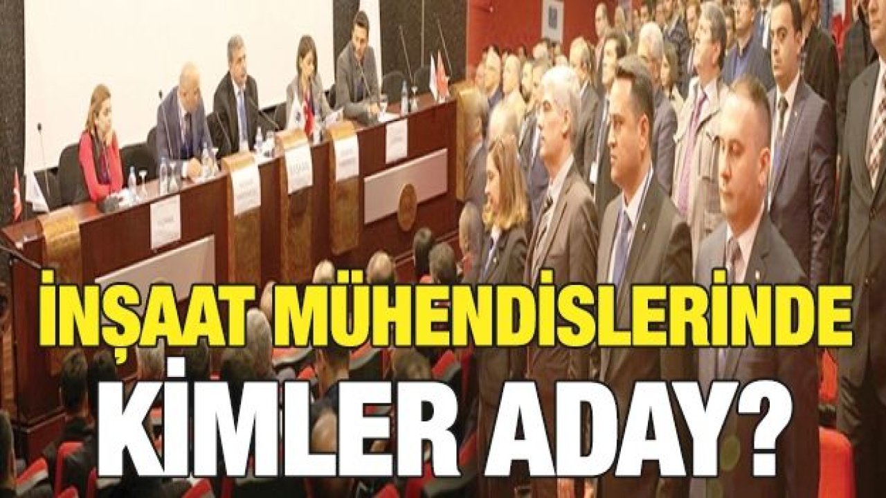 İnşaat mühendislerinde kimler aday?