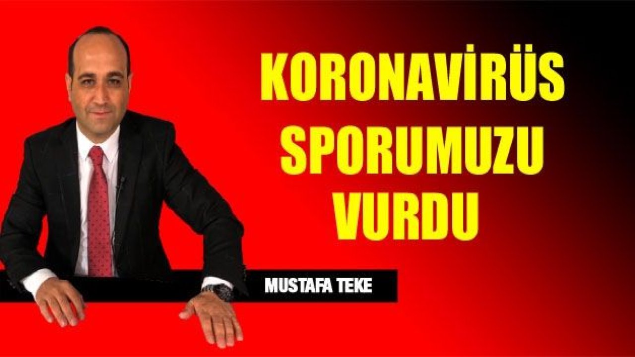 KORONA SPORUMUZU VURDU!