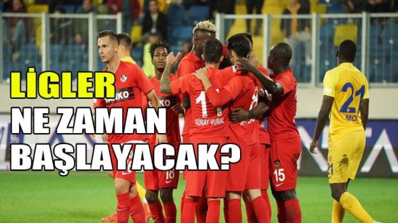 Ligler ne zaman başlayacak?