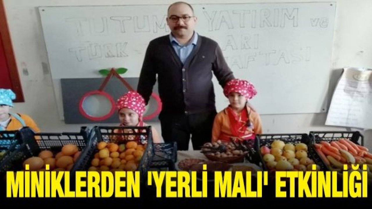 Miniklerden 'Yerli Malı' etkinliği