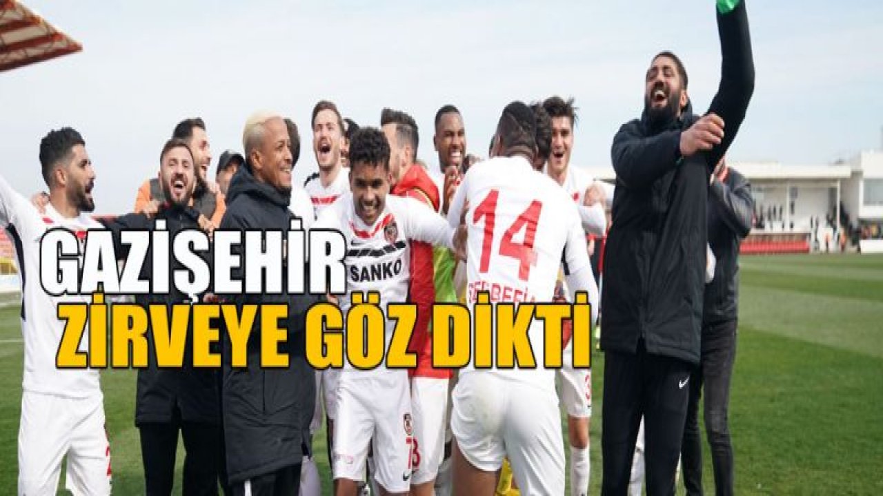 Gazişehir zirveye göz kırptı!