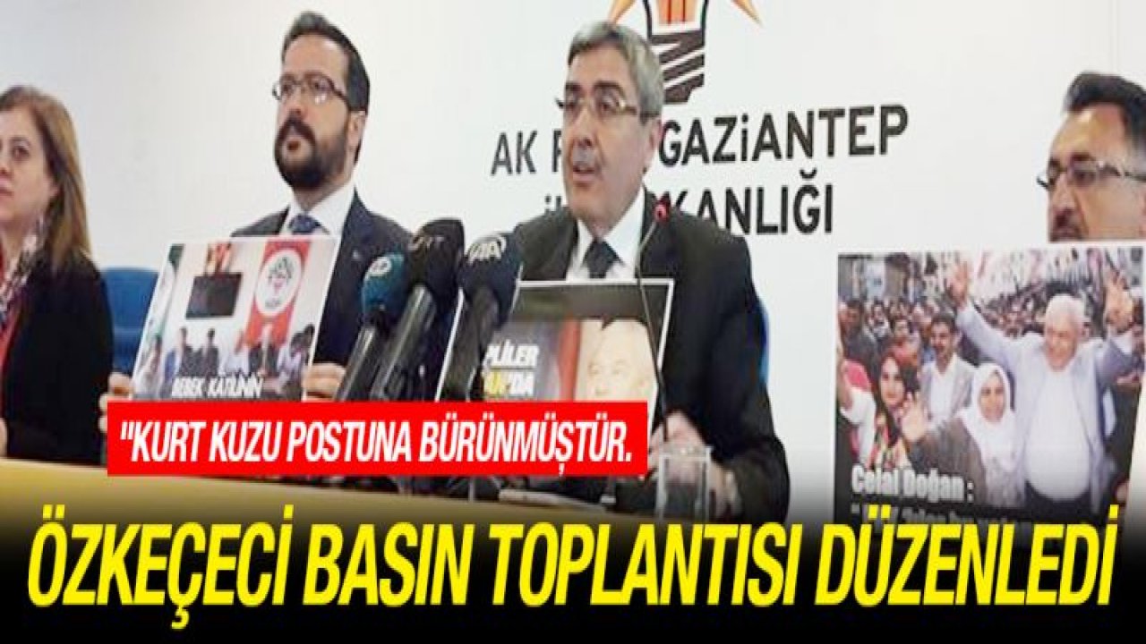 Özkeçeci basın toplantısı düzenledi