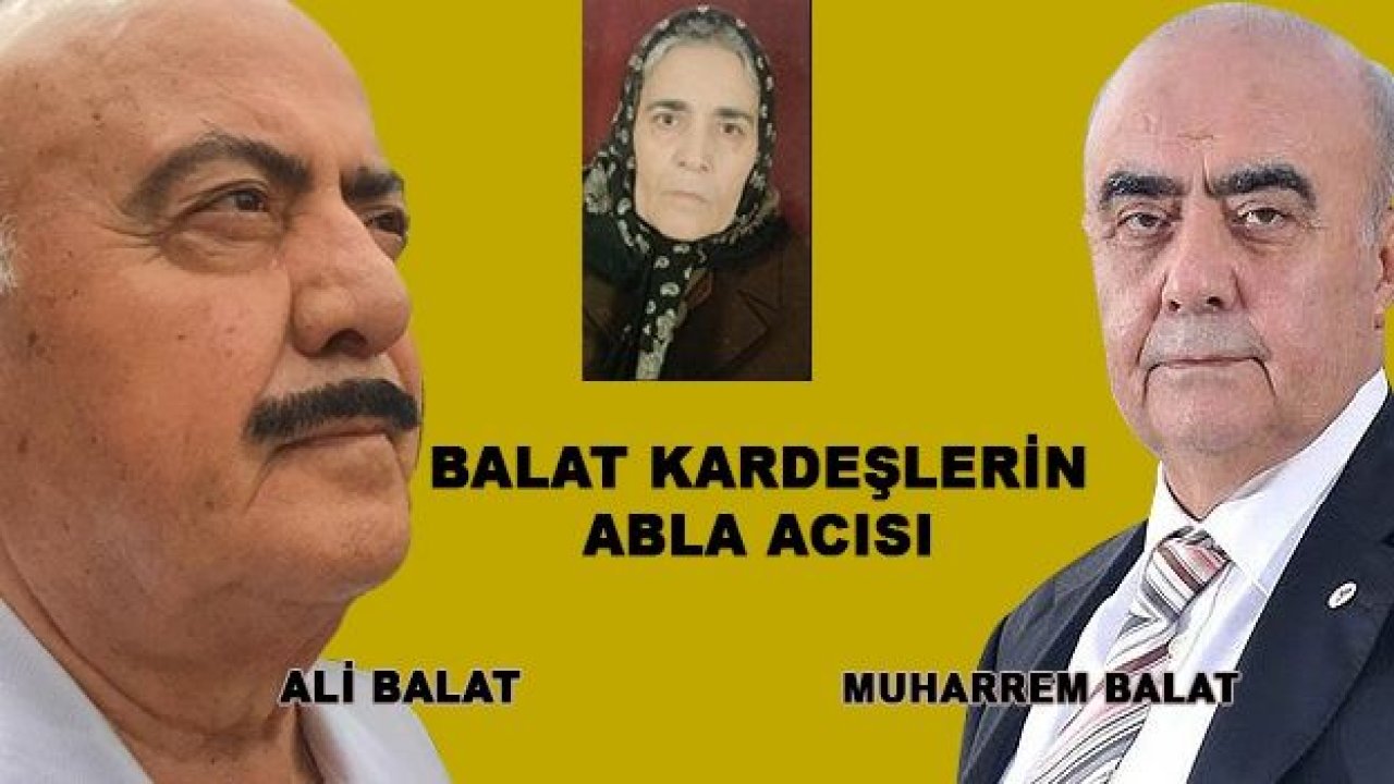 Muharrem Ve Ali Balat'ın Abla Acısı