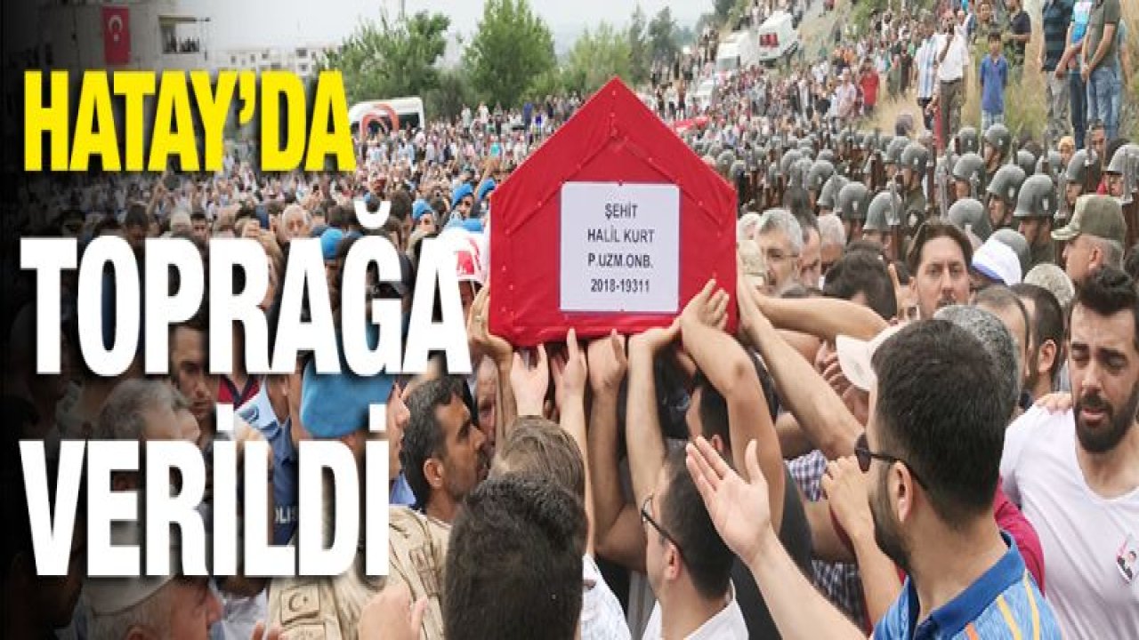 Hataylı şehit son yolculuğuna uğurlandı