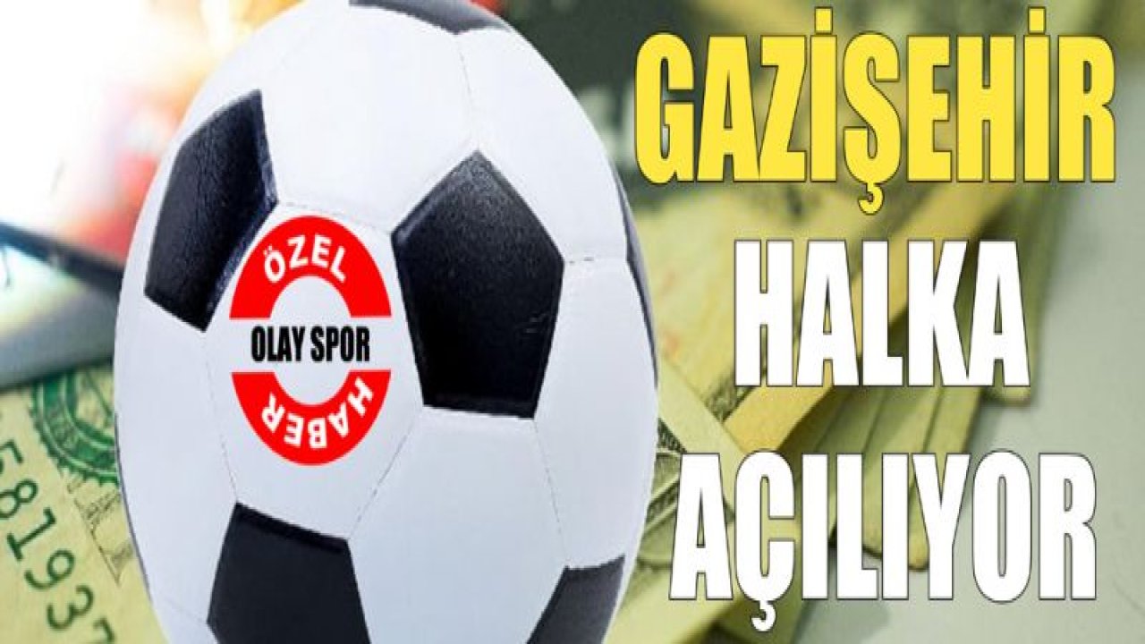 GAZİŞEHİR HALKA AÇILIYOR!