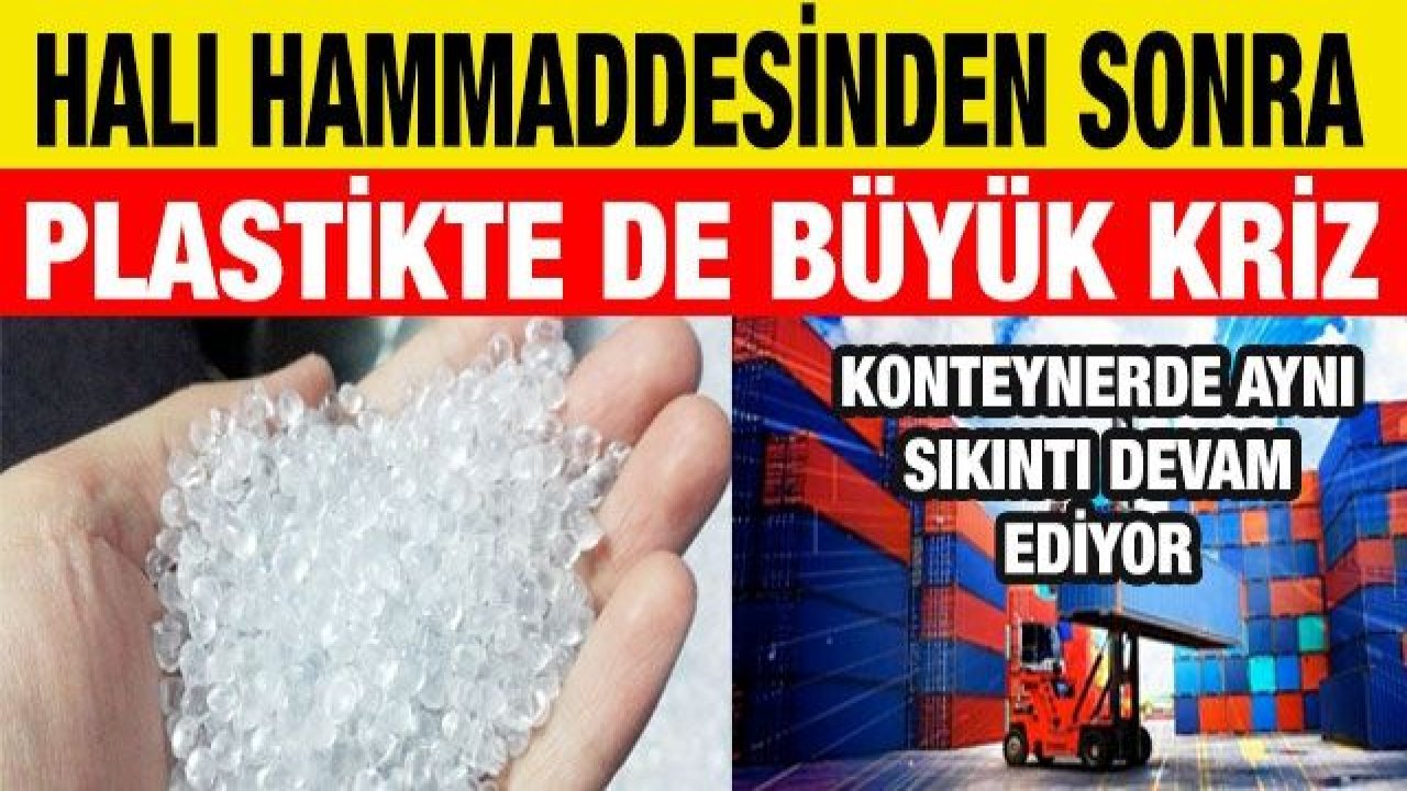 Halı hammaddesinden sonra Plastikte de büyük kriz