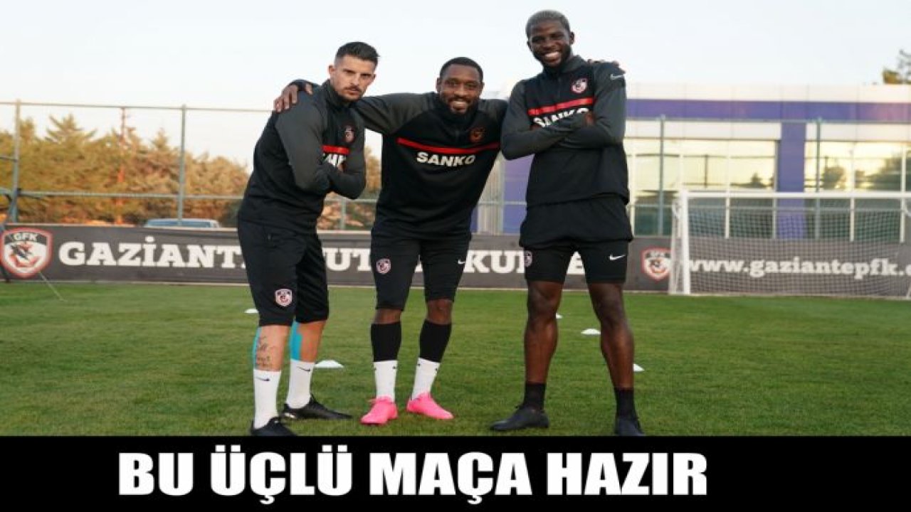 Bu üçlü maça hazır!