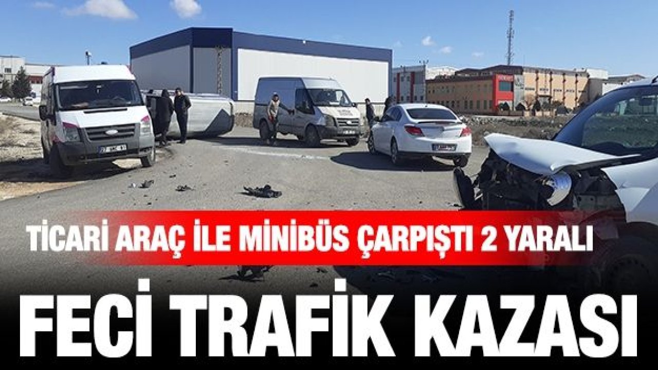 Ticari araç ile minibüs çarpıştı 2 yaralı