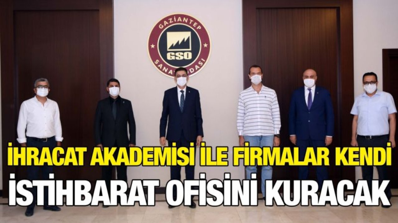 İhracat Akademisi ile firmalar kendi istihbarat ofisini kuracak