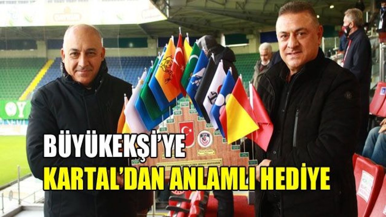 Kartal’dan anlamlı hediye