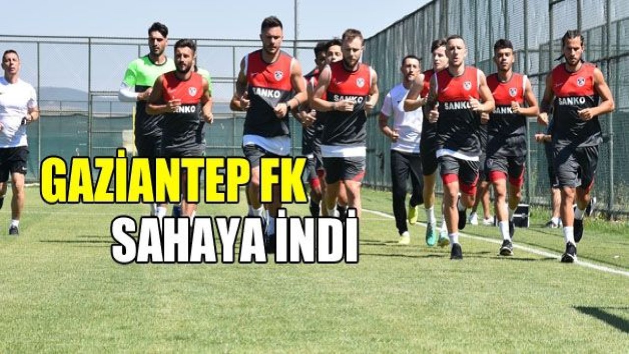 Gaziantep FK Afyon’da sahaya indi