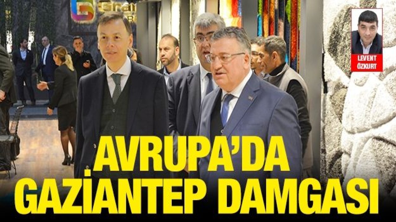 Avrupa’da Gaziantep damgası