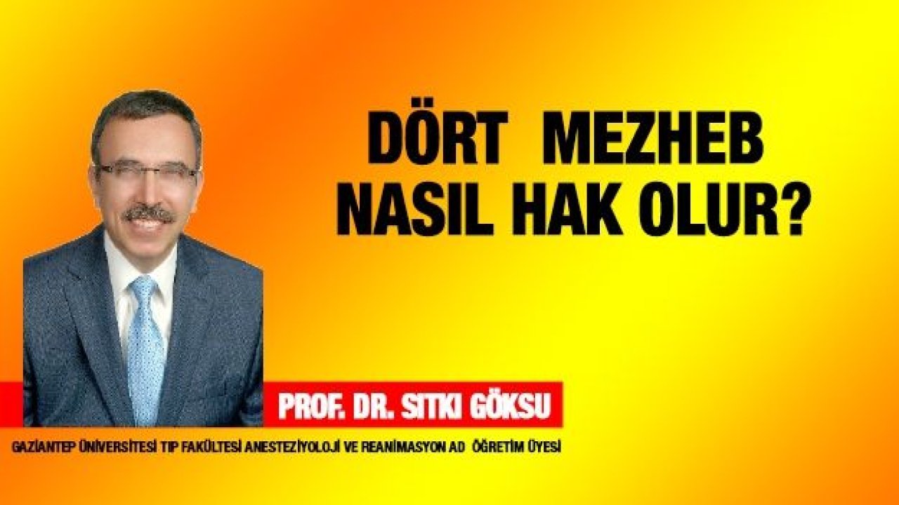 Dört  Mezheb Nasıl Hak Olur?