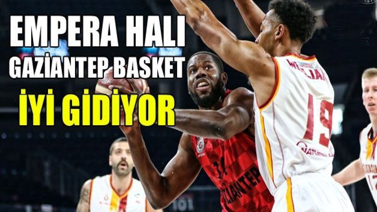 BASKETÇİLER İYİ GİDİYOR