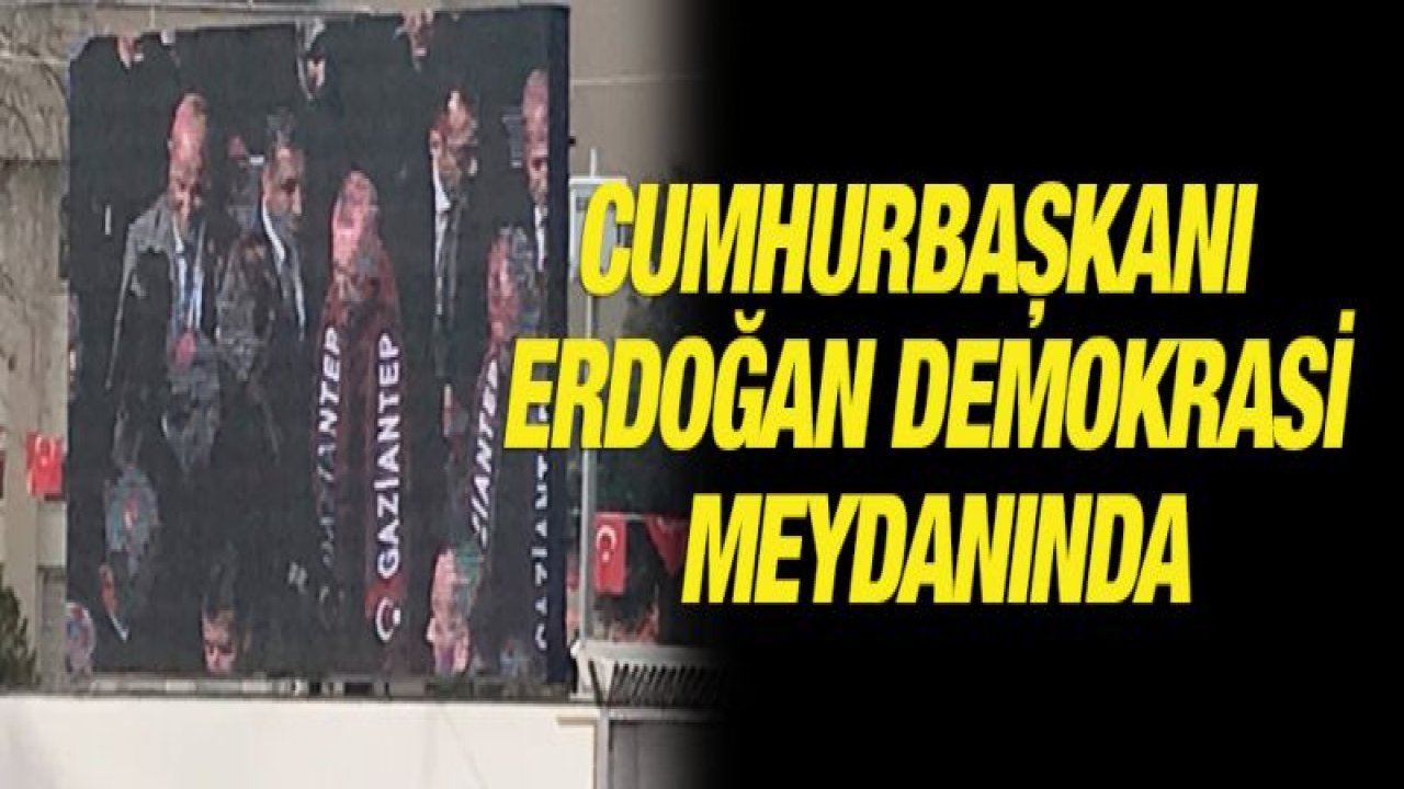 Cumhurbaşkanı Erdoğan Demokrasi Meydanında