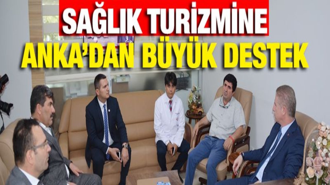 Sağlık Turizmine Anka'dan Büyük Destek