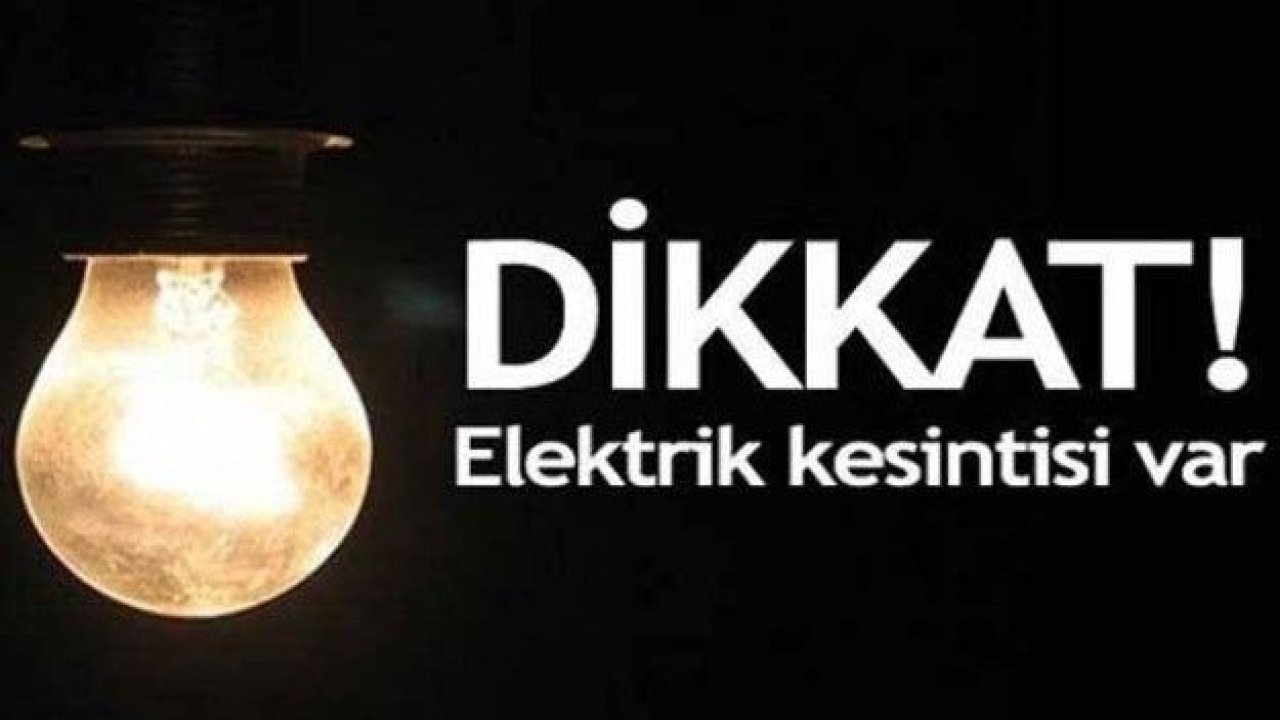 Bir çok bölgede elektrik kesintisi olacak